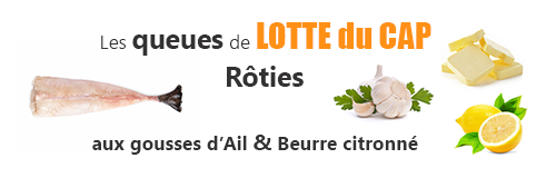 recette lefish gourmand queues de lotte du cap roties aux gousses d'ail et au beurre citronne